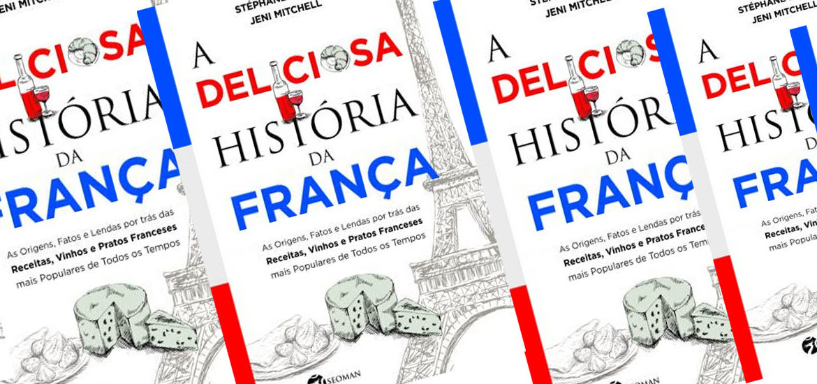 Livro conta A Deliciosa História da França